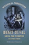 Denis Duval: Lovel the Widower and Other Stories