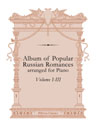 Album of Popular Russian Romances arranged for Piano. Vol. I - III. Edited by M. Bernard