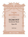 Egmont. Incidental Music, op. 84. Full Score