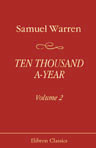 Ten Thousand a Year. Volume 2