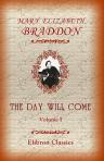 The Day Will Come. Volume I