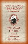 The Rose Of Life. Volume I