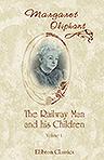 The Railway Man and his Children. Volume I