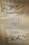 Hester. A story of contemporary life. Volume 1