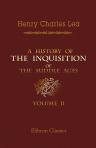 A History of the Inquisition of the Middle Ages. Volume 2