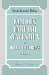 Famous English Statesmen of Queen Victoria's Reign
