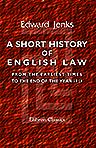 A short history of English law, from the earliest times to the end of the year 1911