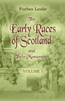 The Early Races of Scotland and Their Monuments. Volume 1