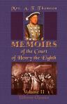 Memoirs of the Court of Henry the Eighth. Volume 2