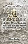 History of the Anglo-Saxons: from the Earliest Period to the Norman Conquest. Compiled from the best authorities, including Sharon Turner