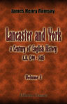 Lancaster and York; a Century of English History (A.D. 1399 - 1485). Volume 1
