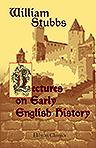 Lectures on Early English History
