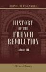 History of the French Revolution. 1789-1795. Volume 3