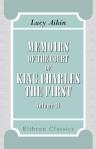 Memoirs of the Court of King Charles the First. Volume 2