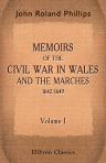 Memoirs of the Civil War in Wales and the Marches 1642-1649. Volume 1
