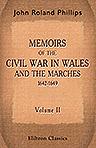 Memoirs of the Civil War in Wales and the Marches 1642-1649. Volume 2