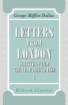 Letters from London, Written from the Year 1856 to 1860. Volume 1