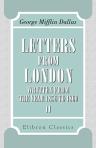 Letters from London, Written from the Year 1856 to 1860. Volume 2
