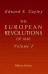 The European Revolutions of 1848. Volume 1