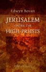 Jerusalem under the High-Priests. Five lectures on the period between Nehemiah and the New Testament