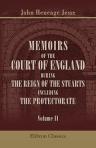 Memoirs of the Court of England during the Reign of the Stuarts, Including the Protectorate. Volume 2