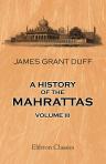 A History of the Mahrattas. Volume 3