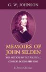 Memoirs of John Selden and Notices of the Political Contest during His Time