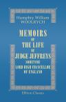 Memoirs of the Life of Judge Jeffreys, Sometime Lord High Chancellor of England