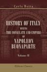 History of Italy during the Consulate and Empire of Napoleon Buonaparte. Volume 2