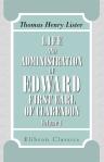 Life and Administration of Edward, First Earl of Clarendon. With original correspondence, and authentic papers never before published. Volume 1