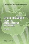 Life in the South; from the Commencement of the War. Volume 1
