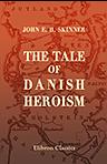 The Tale of Danish Heroism