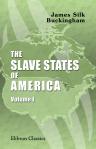 The Slave States of America. Volume 1