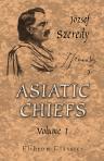 Asiatic Chiefs. Volume 1