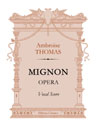 Mignon. Opera. Vocal Score. Text in Russian, Italian and French