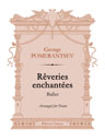 Rêveries enchantées. Ballet. Arranged for Piano