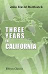Three Years in California. [1851-54]