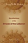 Recollections of the Druses of the Lebanon. And Notes on Their Religion