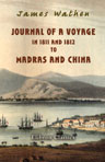 Journal of a Voyage, in 1811 and 1812, to Madras and China. Returning by the cape of Good Hope and St. Helena; in the H. C. S. the Hope, Capt. James Pendergrass
