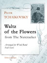 Waltz of the Flowers from The Nutcracker. Arranged for Wind Band. Full Score