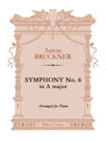 Symphony No. 6 in A major. Arranged for Piano