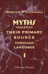 Myths Traced to Their Primary Source through Language. Volume 1