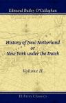 History of New Netherland; or, New York under the Dutch. Volume 2