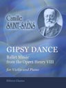 Gipsy Dance. Ballet Music from the Opera Henry VIII. For Violin and Piano