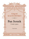 Pan Sotnik. Comic opera. Vocal Score. Text in Russian