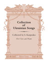 Collection of Ukrainian Songs. Collected by S. Karpenko. For Voice and Piano. Text in Ukrainian