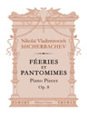 Féeries et Pantomimes. Piano Pieces, op. 8