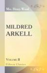 Mildred Arkell. Volume 2