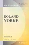 Roland Yorke. Volume 1