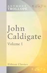 John Caldigate. Volume 1